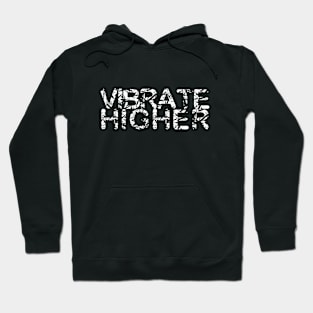 Vibrate Higher - Vegan Christmas Gifts 2023 Hoodie